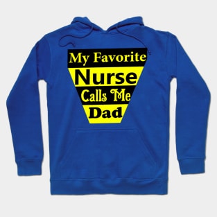 My Favorite Nurse Calls Me Dad Hoodie